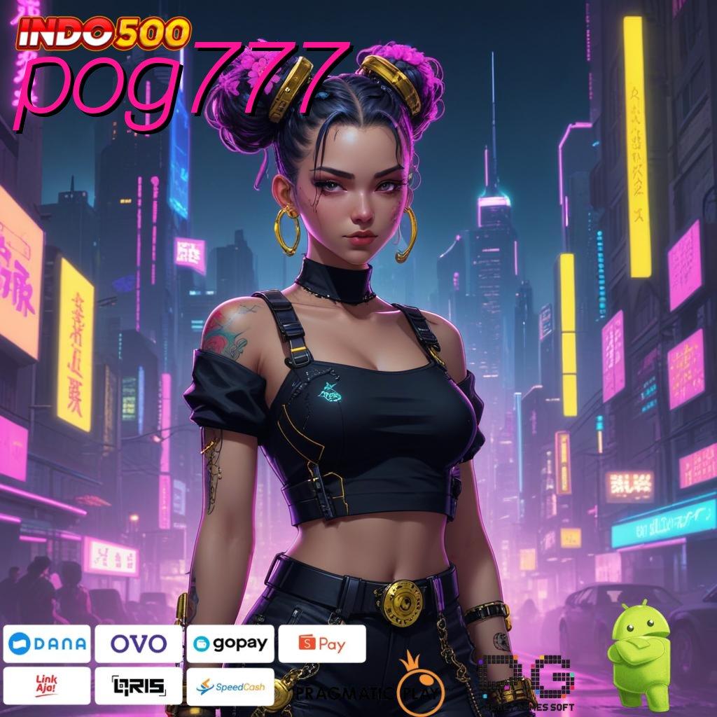 POG777 Deposit Dana 20000 Cheat Slot Tanpa Root