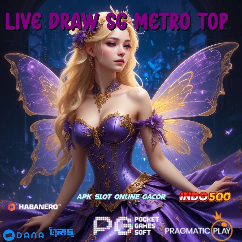 Live Draw Sg Metro Top