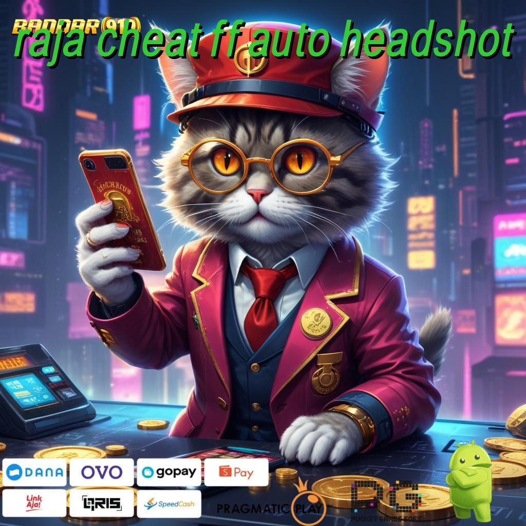 RAJA CHEAT FF AUTO HEADSHOT : pesen sekarang roda bahagia menanti