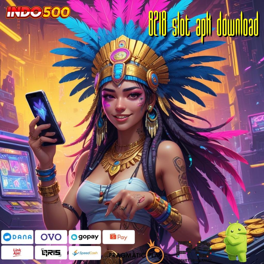 8218 SLOT APK DOWNLOAD Pengisian Singkat Slot Gacor 777 Versi Terbaru Unduh Gratis