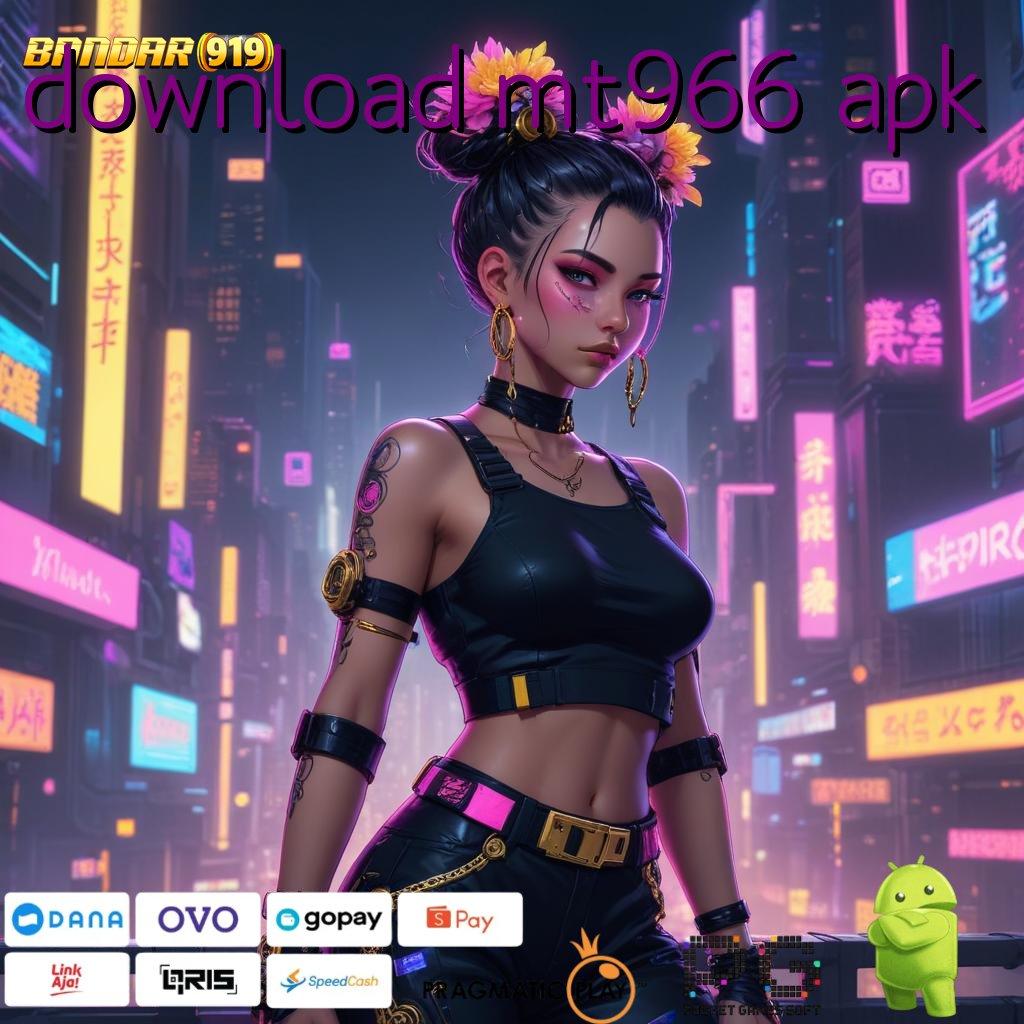 DOWNLOAD MT966 APK # Layanan Modern Dengan Titik Penghubung Fleksibel