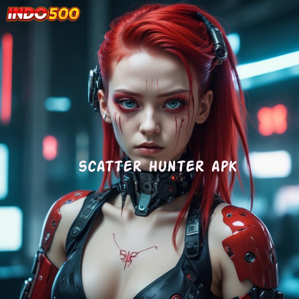 SCATTER HUNTER APK Layanan APK Versi Terkini Landasan