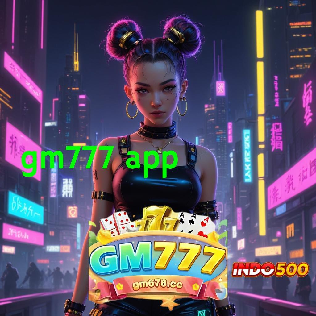 GM777 APP Komitmen WD Cepat Metode Main Tanpa Ribet