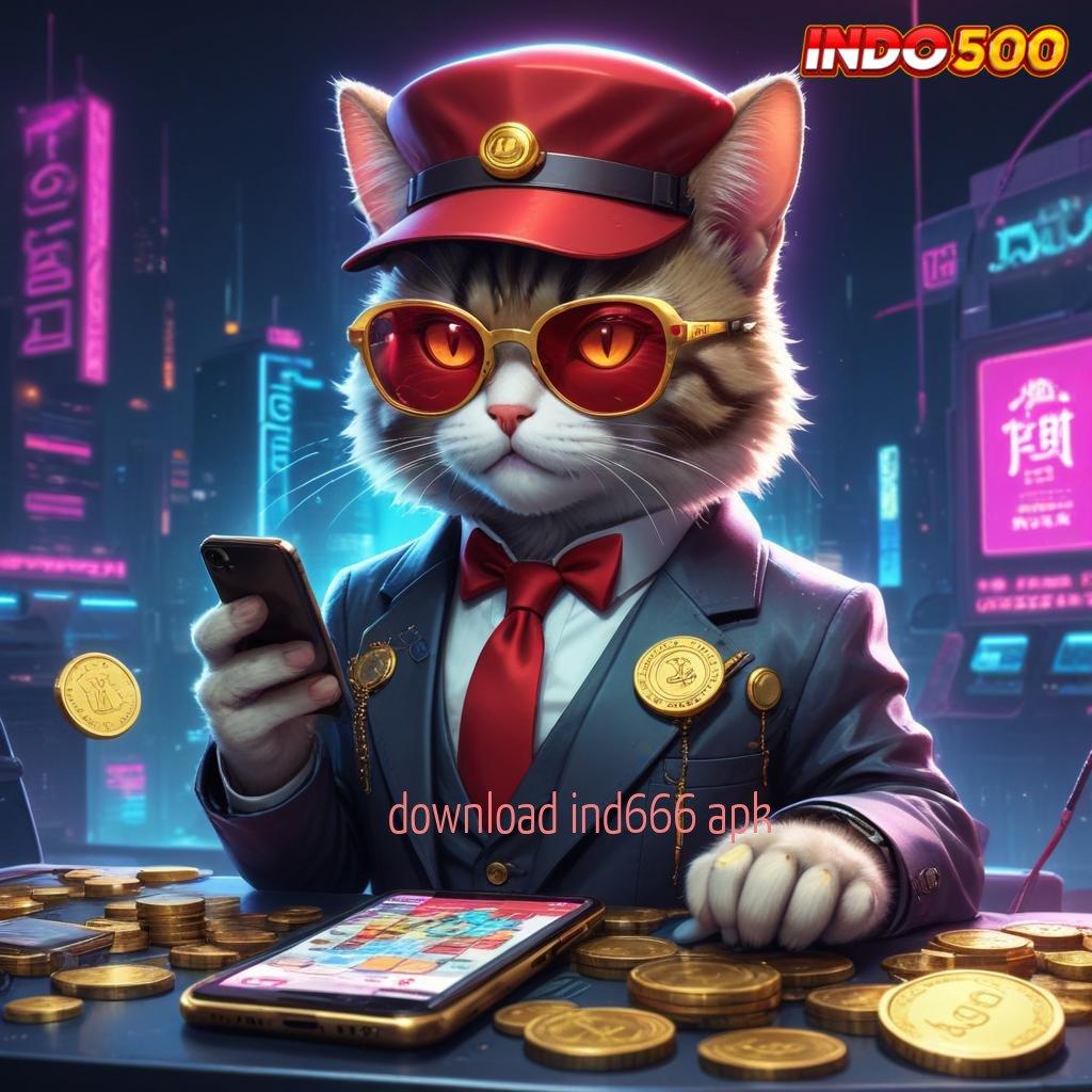 DOWNLOAD IND666 APK ➰ versi informasi ruang berbagi informasi konektivit