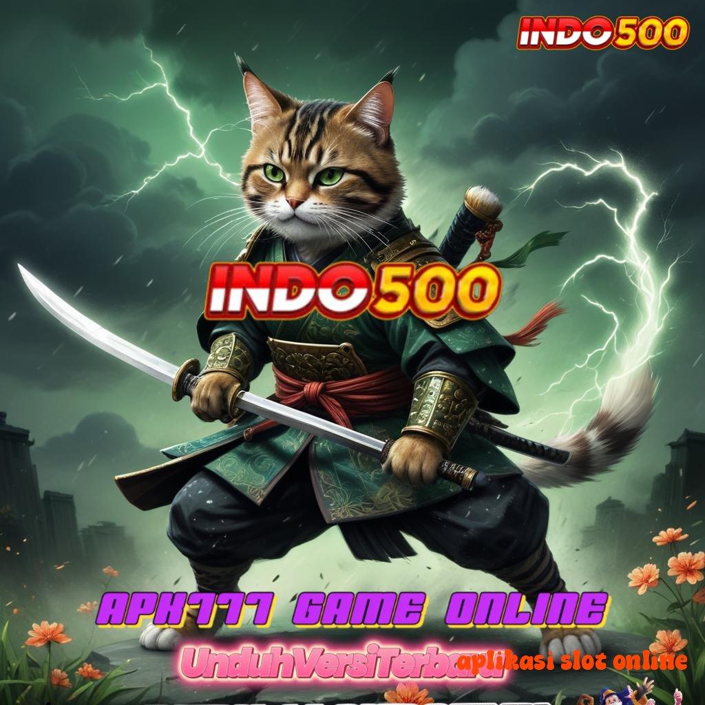 APLIKASI SLOT ONLINE ✧ komunikasi lancar game fleksibel untung maksimal