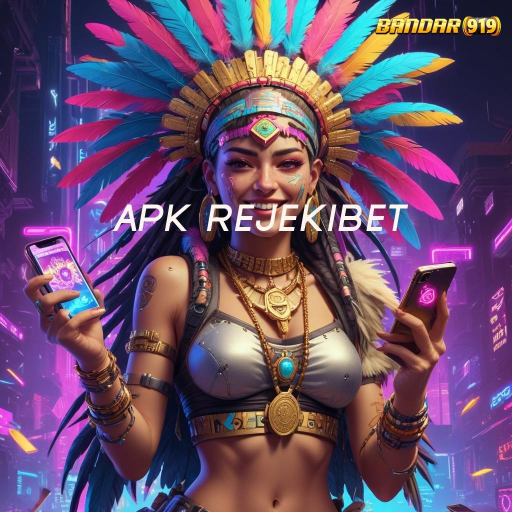 APK REJEKIBET # jackpot nyata cuan besar di setiap detik