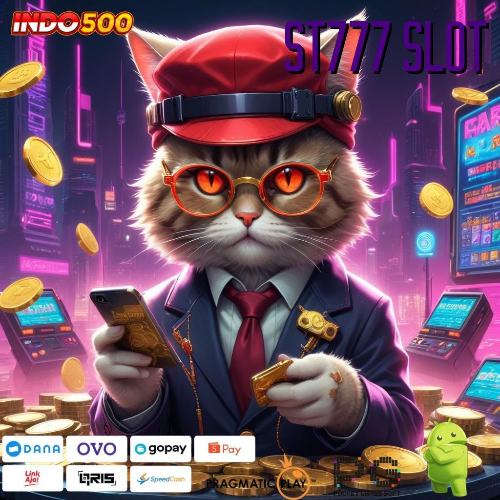 ST777 SLOT Layanan APK Versi Terkini Fondasi