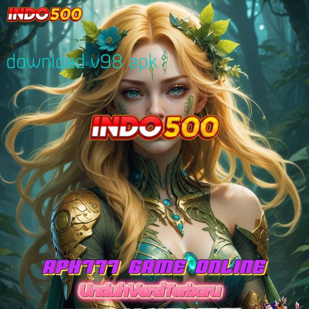 DOWNLOAD V98 APK → Antarmuka Stabil dalam Kapasitas Digital Baru