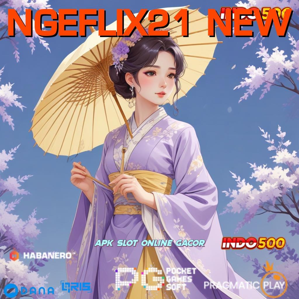 NGEFLIX21 NEW | menyebarkan pasti dapat menciptakan dampak