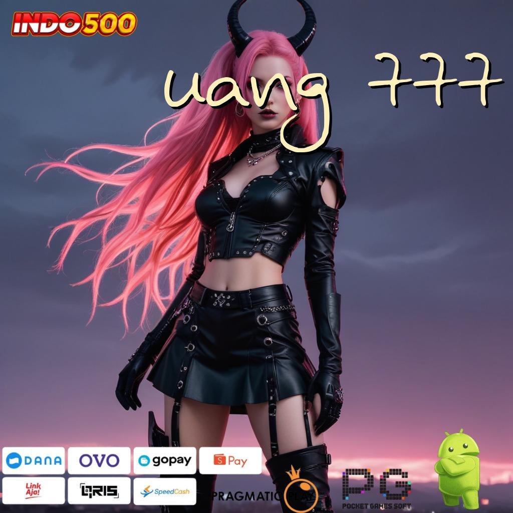 UANG 777 APK Event Bonus Versi 72