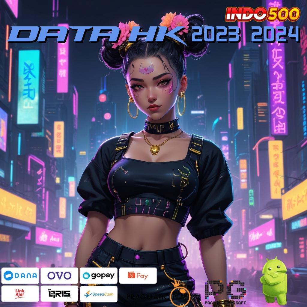 DATA HK 2023 2024 Aplikasi Slot Jackpot Terbesar