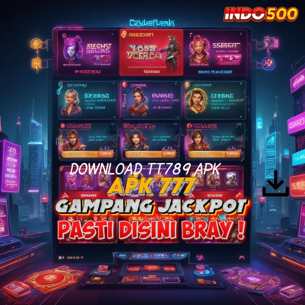 DOWNLOAD TT789 APK ® Bonus Besar di Slot Server Belanda Hari Ini