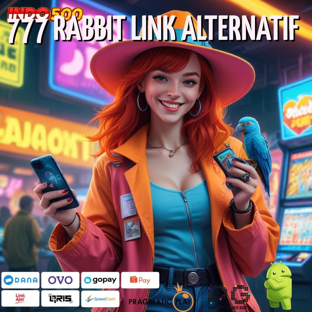 777 RABBIT LINK ALTERNATIF 🎮 jackpot berlimpah saat ini