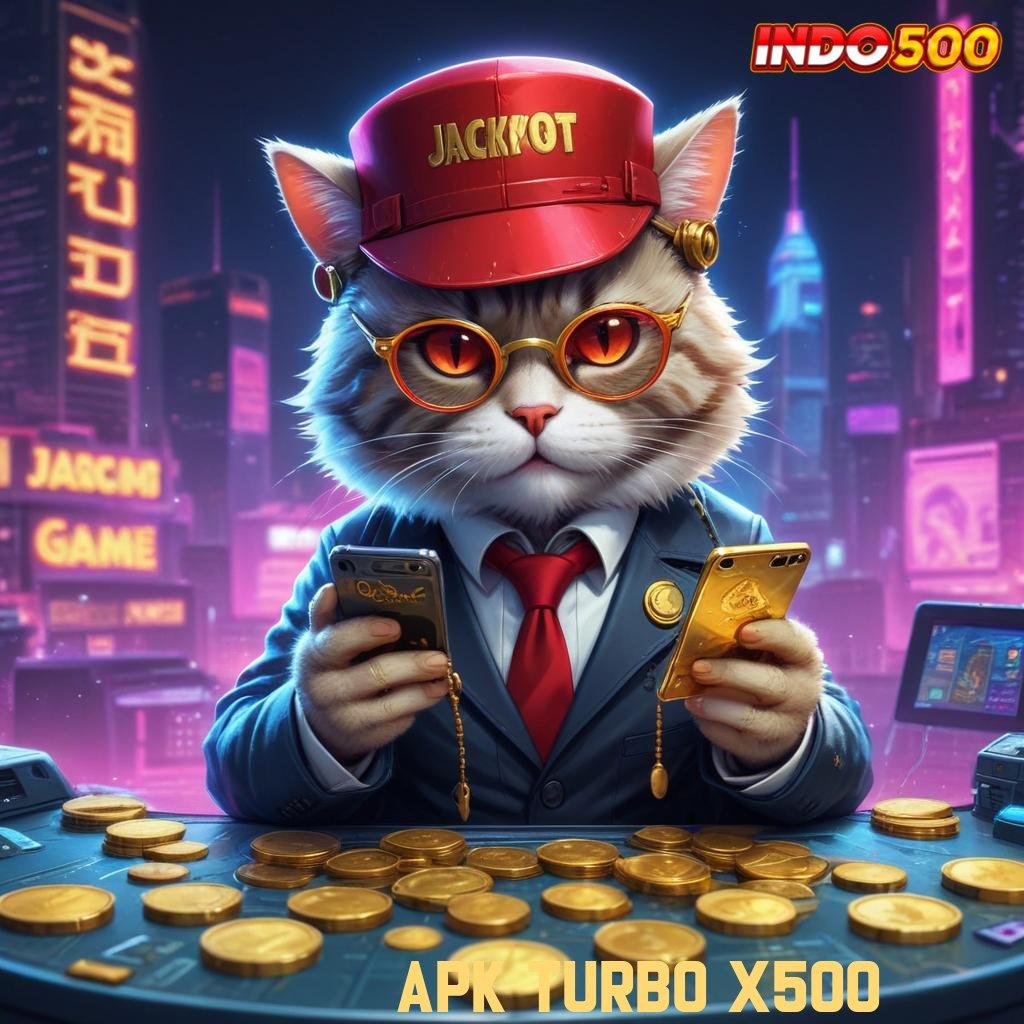 APK TURBO X500 , Baru Akun Utama Sekarang adalah Waktu yang Tepat untuk Cuan