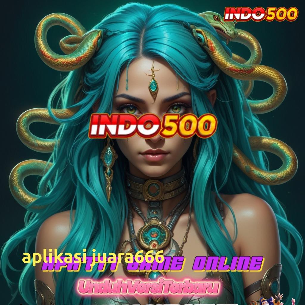 APLIKASI JUARA666 ✅ tools terbaru siap download, dapatkan bonus uang ekstra