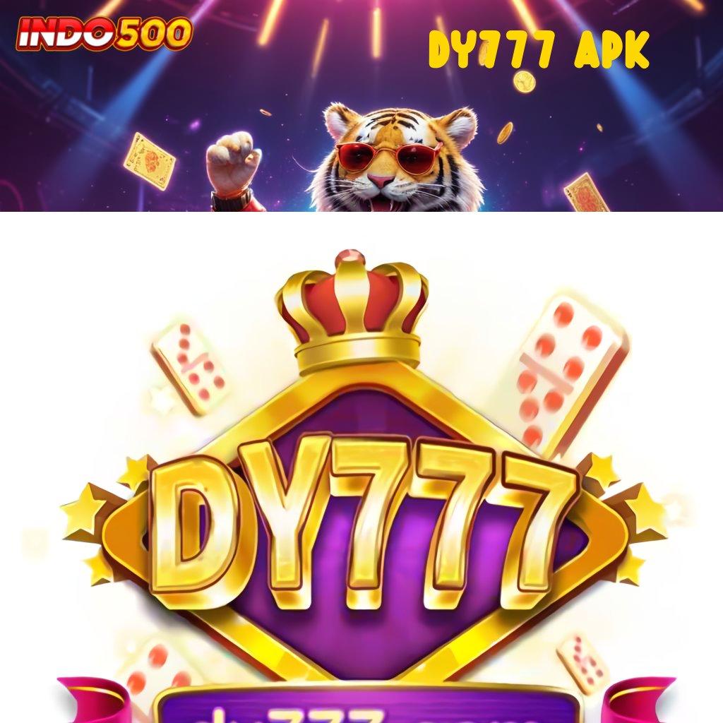 DY777 APK , Gabung Baru Langsung Kaya Tips Mudah Jp Deposit Tanpa Potongan 10 000