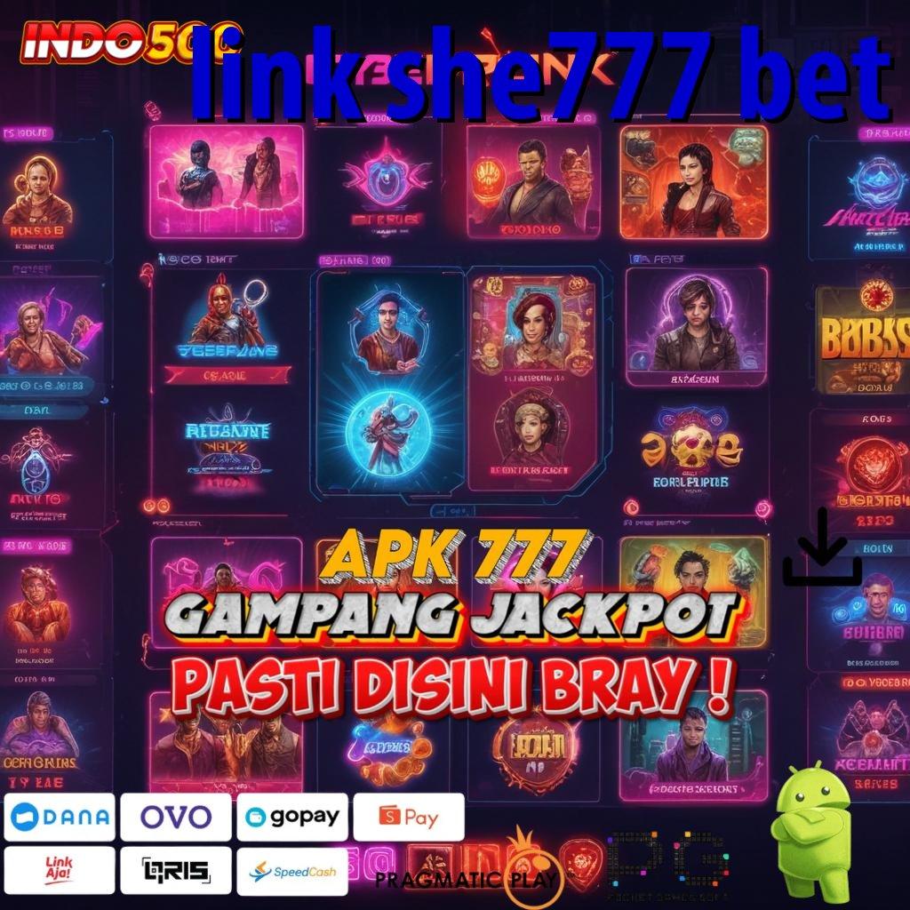 LINK SHE777 BET Aplikasi Terpercaya Bonus Maksimal