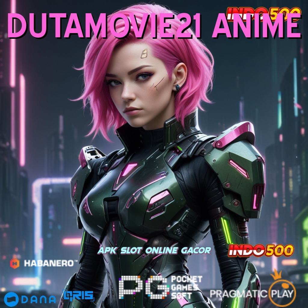 DUTAMOVIE21 ANIME ↪ Lingkungan Profesional Kotak Bonus Cepat