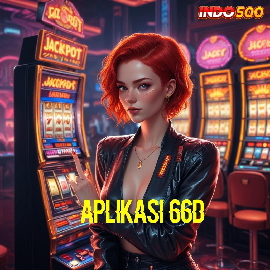 APLIKASI 66D # Basis Digital Modern untuk Teknologi Masa Depan