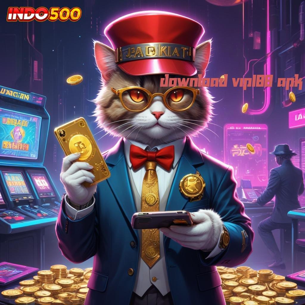 DOWNLOAD VIP188 APK ➤ Adaptif Maxwin Deposit BRI Gampang