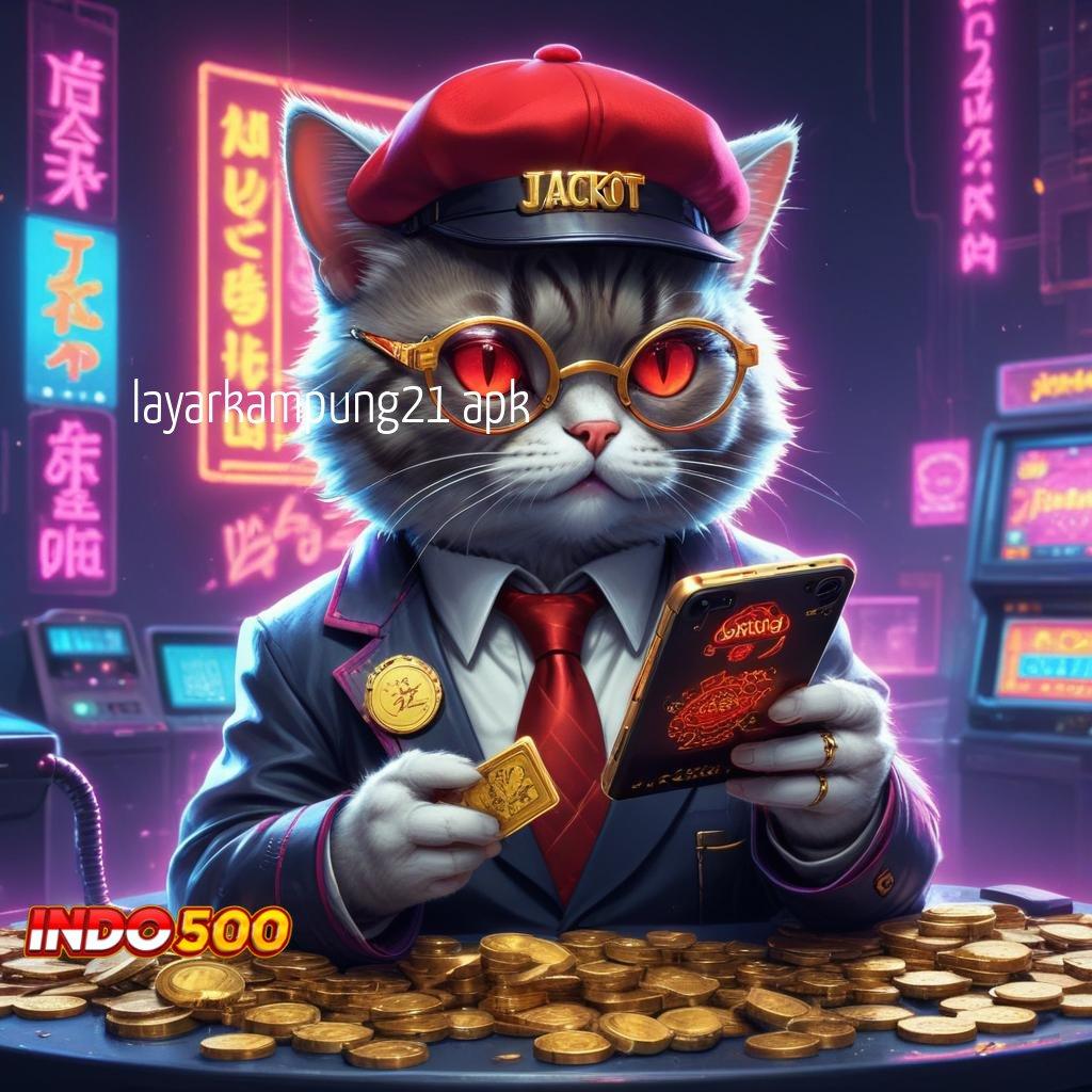 LAYARKAMPUNG21 APK 💫 Fasilitas Digital Slot Bonus Tiada Henti Hari Ini