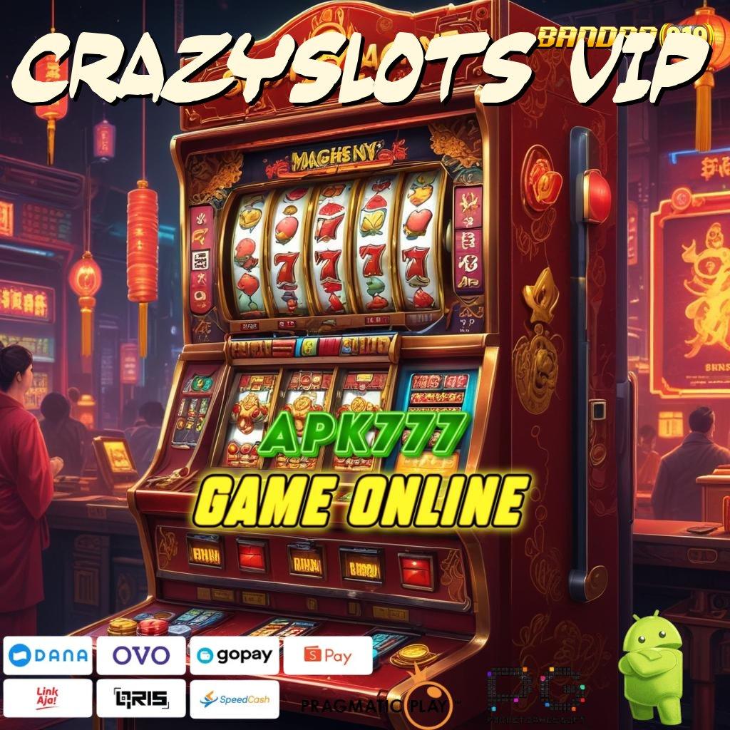 CRAZYSLOTS VIP | Aktifkan Pola Cepat untuk Spin Dinamis