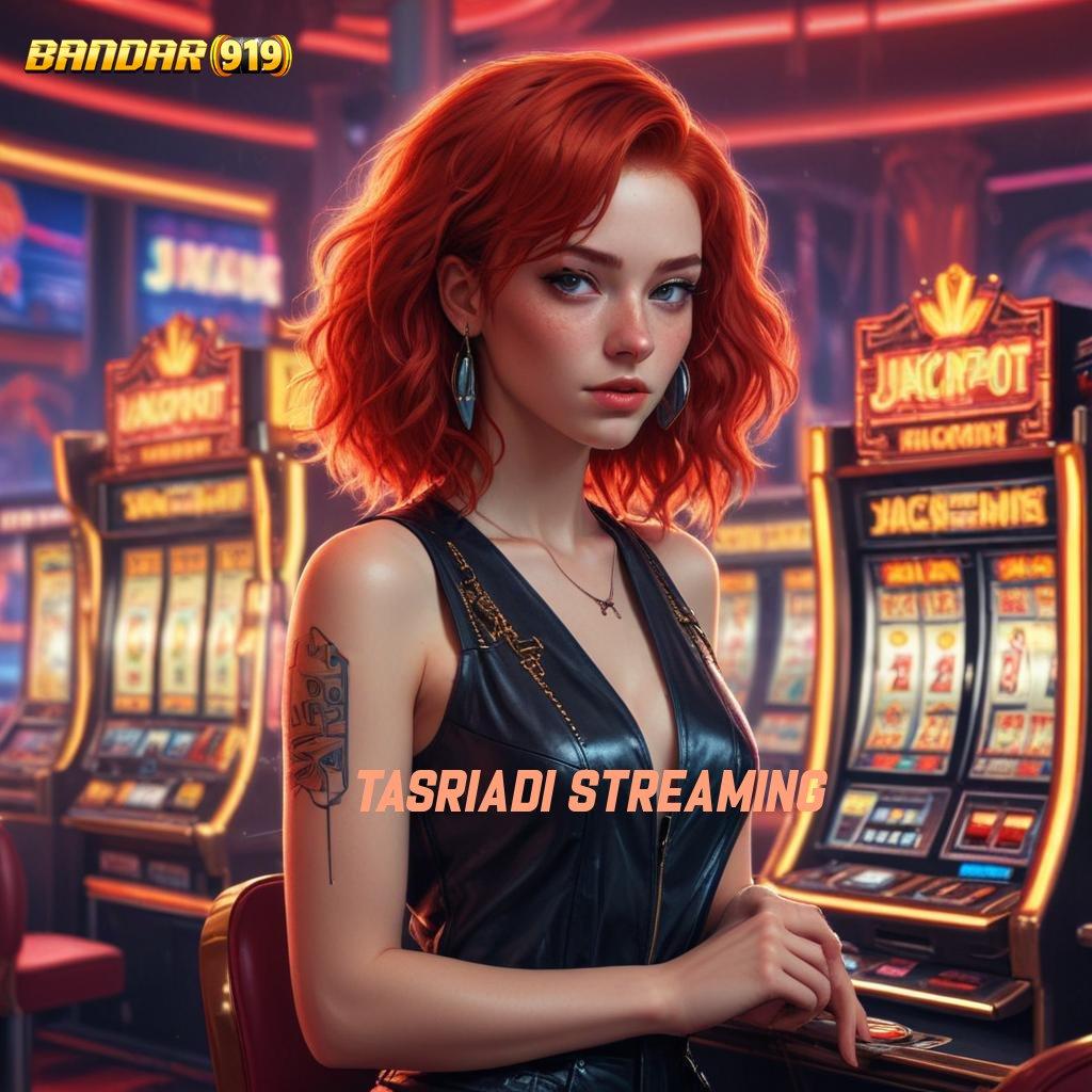 TASRIADI STREAMING ✔ Tanpa Kewajiban Biaya Unduh Apk Slot Maxwin Terbaru Gratis