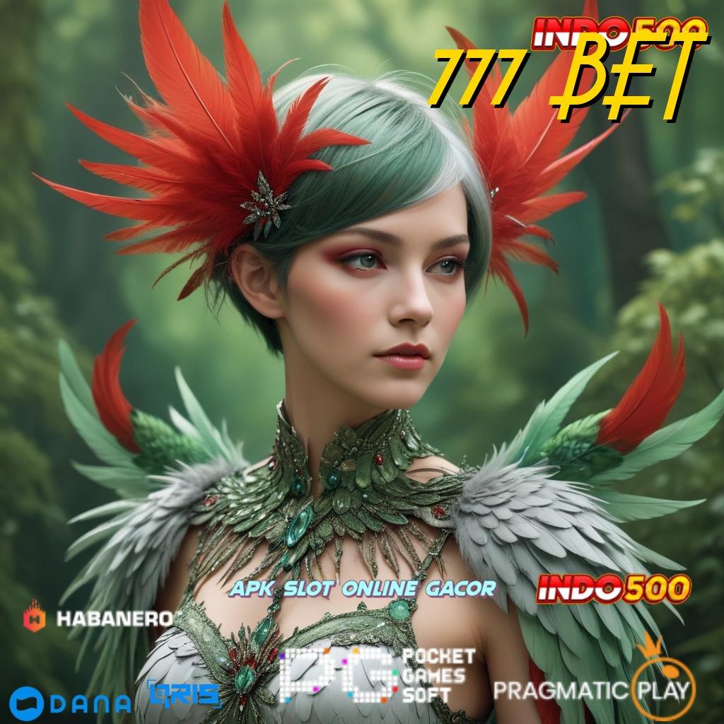 777 BET 🔎 Dasar Pemikiran Mudah Diatur di Android