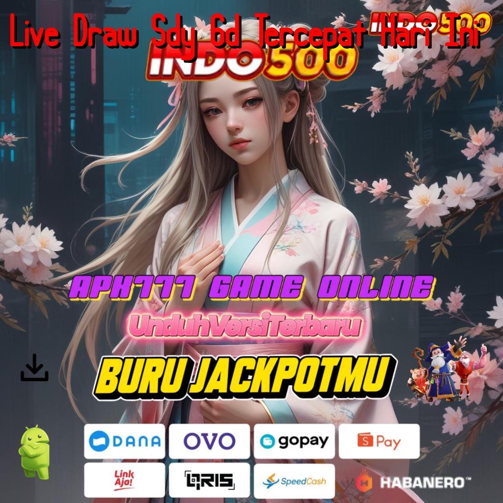 Live Draw Sdy 6d Tercepat Hari Ini