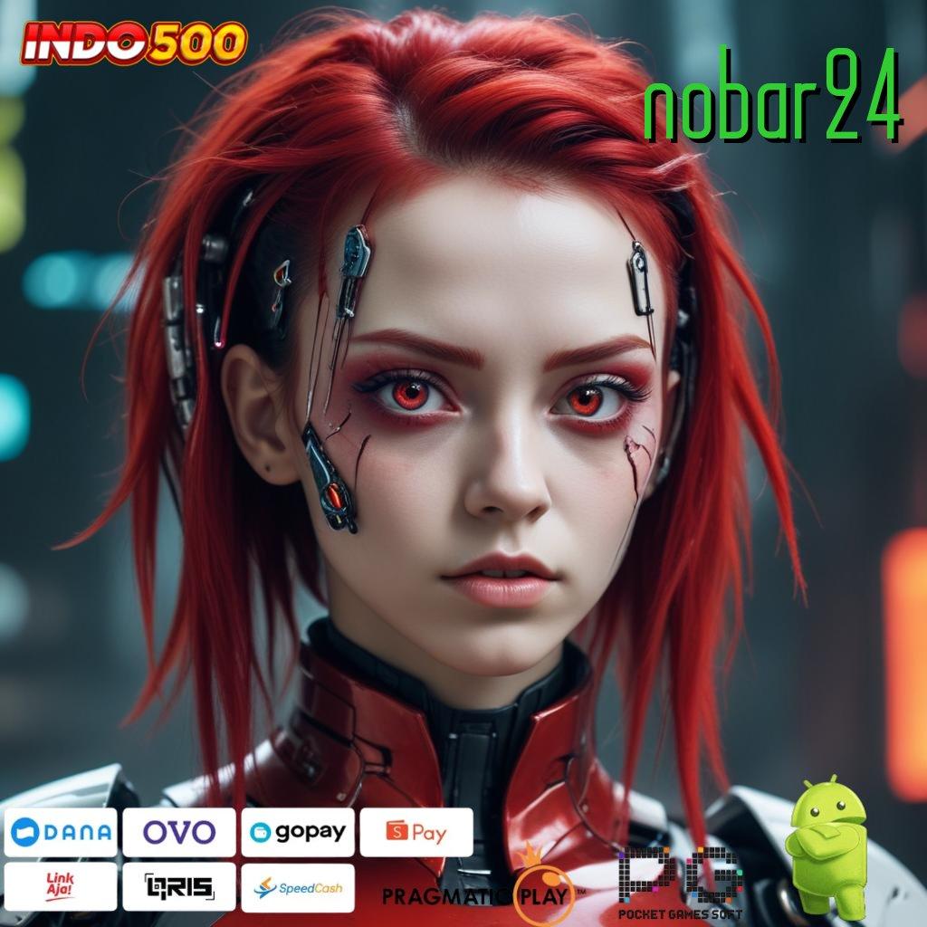 NOBAR24 Mesin Pemasukan Slot Tanpa Modal Apk