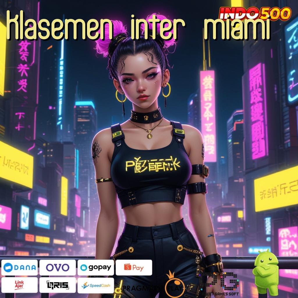 KLASEMEN INTER MIAMI Aplikasi Slot Jackpot Terbesar