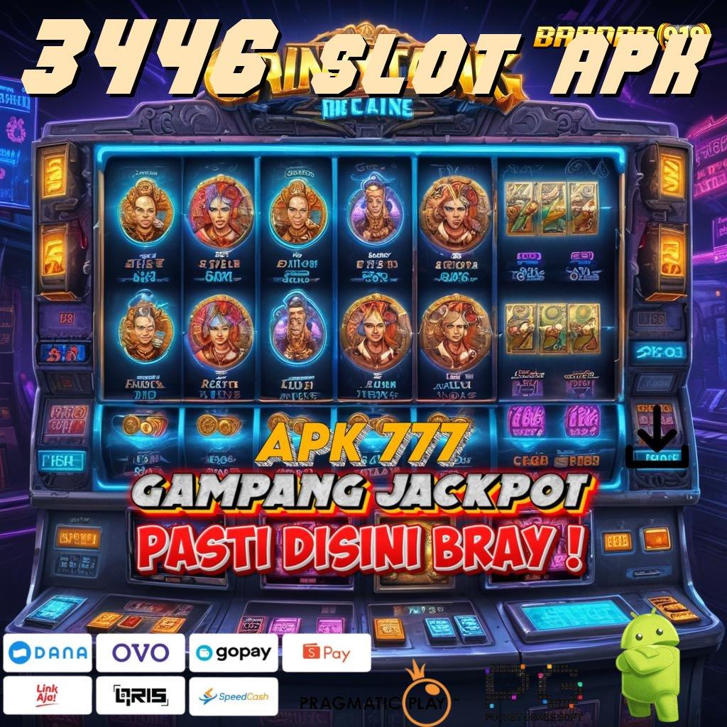 3446 SLOT APK # Rasakanlah Deposit Langsung WD 20k