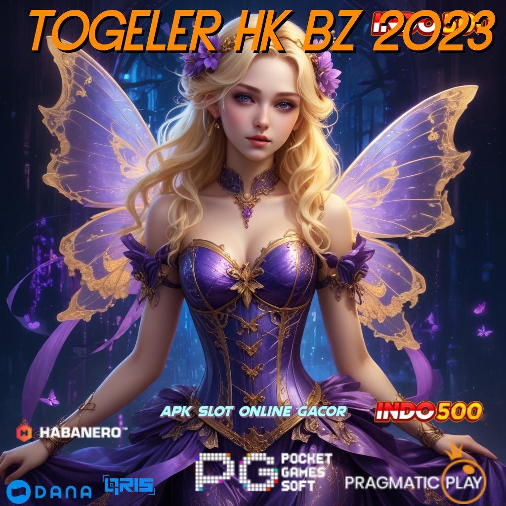 TOGELER HK BZ 2023 🔥 akun sultan jackpot langsung tiada hambatan