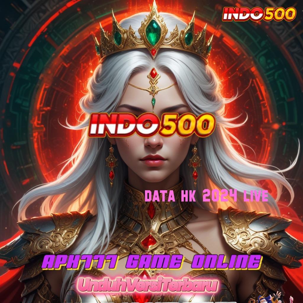 DATA HK 2024 LIVE ➰ Inovasi Mesin Digital Hadir Lewat Apk Modern