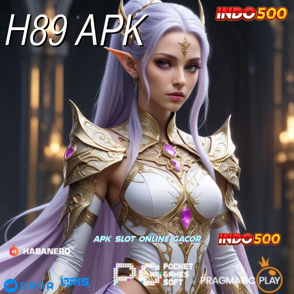 H89 APK 🔥 Event Android iOS Bonus Besar Pondasi