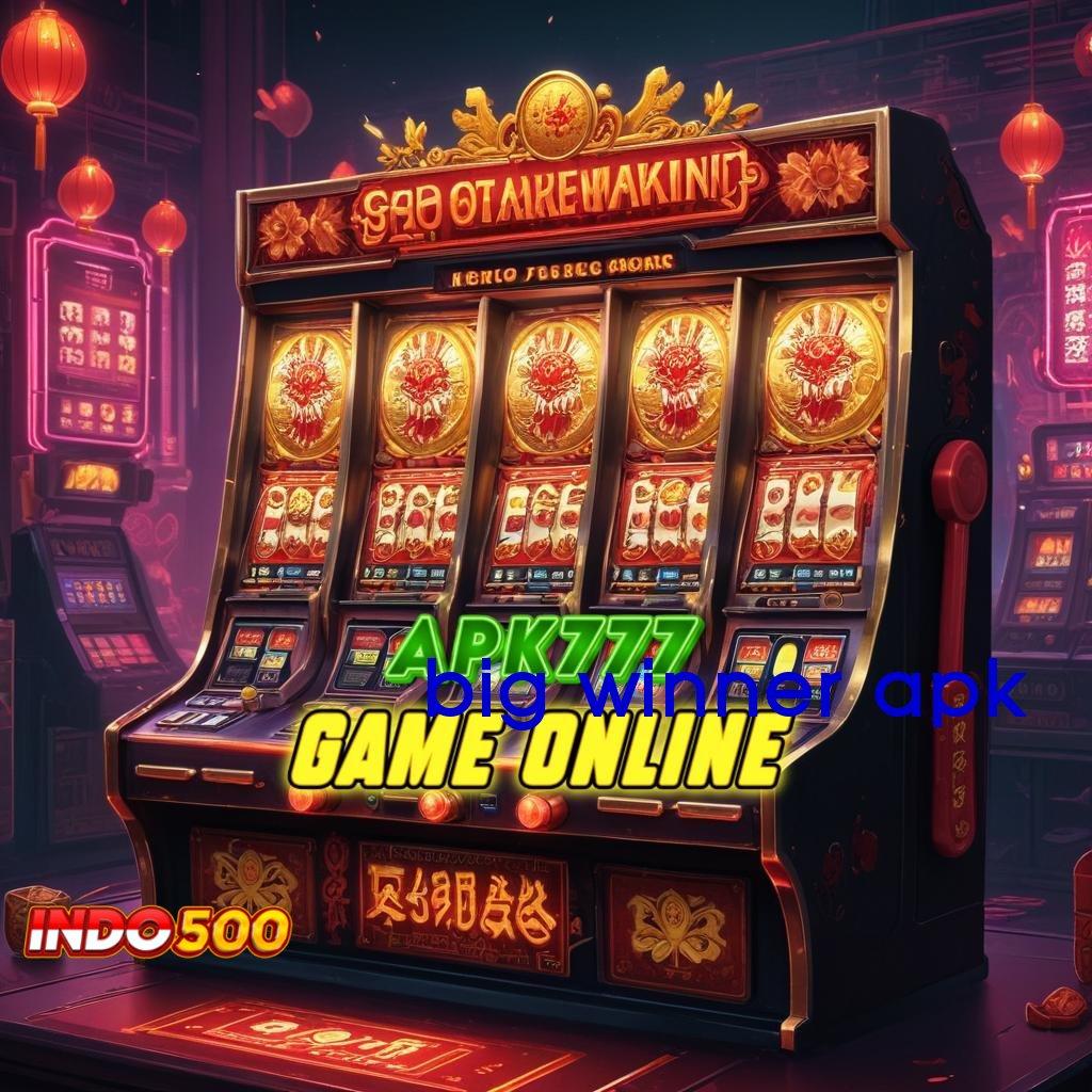 BIG WINNER APK ✔ Titik Rezeki Slot Dengan Auto Jackpot Cepat