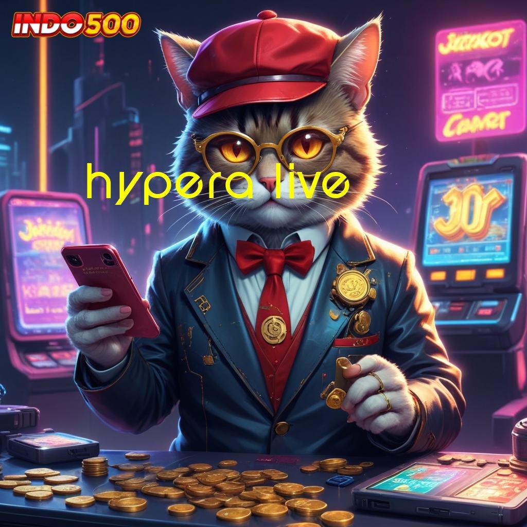 HYPERA LIVE 💫 Kode Freebie Modal Rendah Untuk Deposit