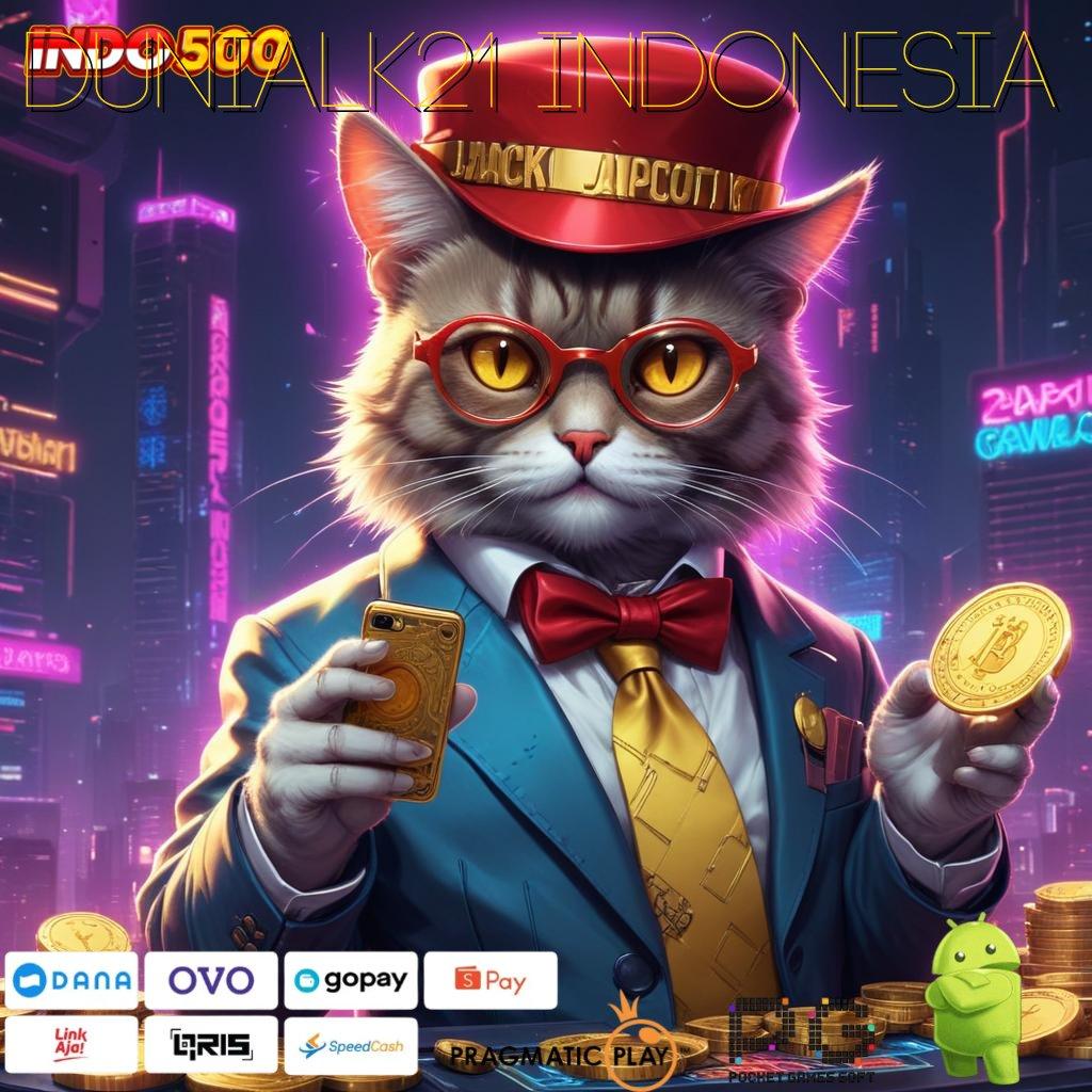 DUNIALK21 INDONESIA sumber penunjuk menuju slot masif baru