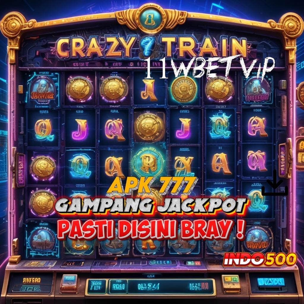 11WBET VIP 🔥 Cermatilah Pola Baru untuk Bonus yang Besar