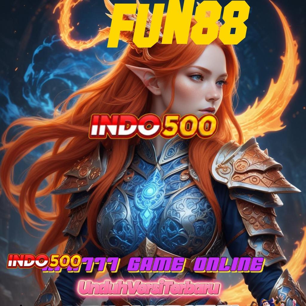 FUN88 ➜ Slot APK Untuk Cuan Konsisten Download Gratis