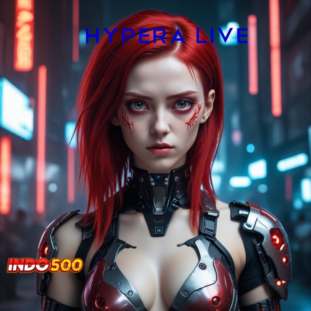 HYPERA LIVE ⋗ profit besar setiap saat