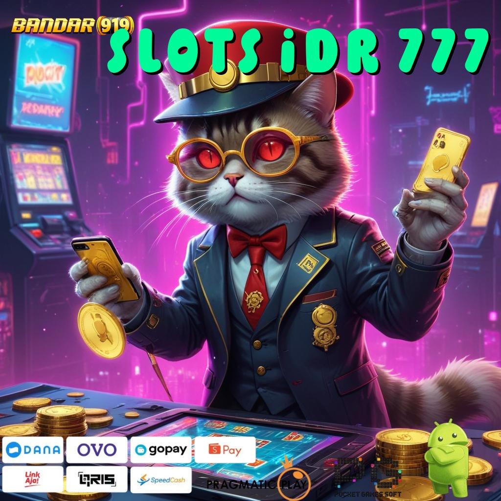 SLOTS IDR 777 , berfokus pada cuan cepat pasti untung