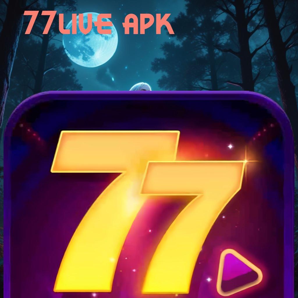 77LIVE APK ➳ Software Robot Versi 7.0 Fitur Unggulan