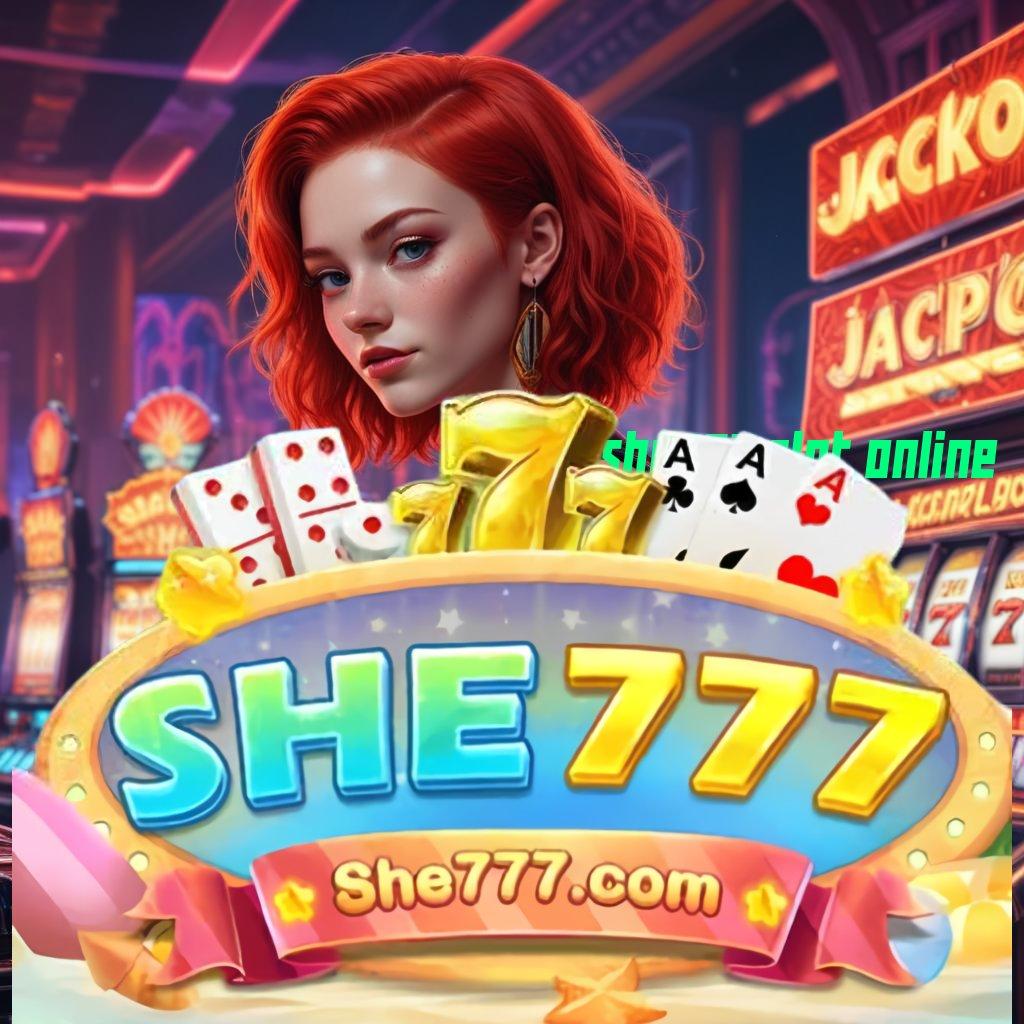 SHE777 SLOT ONLINE 🚀 Duit Nyata Modal Hemat Untung Maksimal