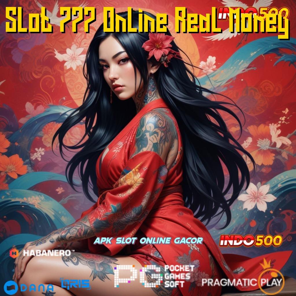 Slot 777 Online Real Money