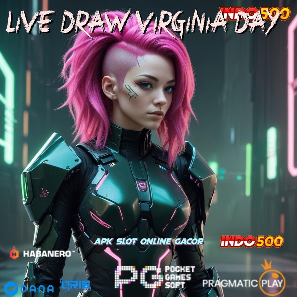 LIVE DRAW VIRGINIA DAY ⚌ Zona Interaktif untuk Pemain Slot Modern