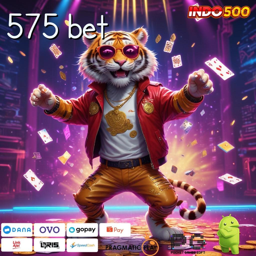 575 BET level baru terbuka