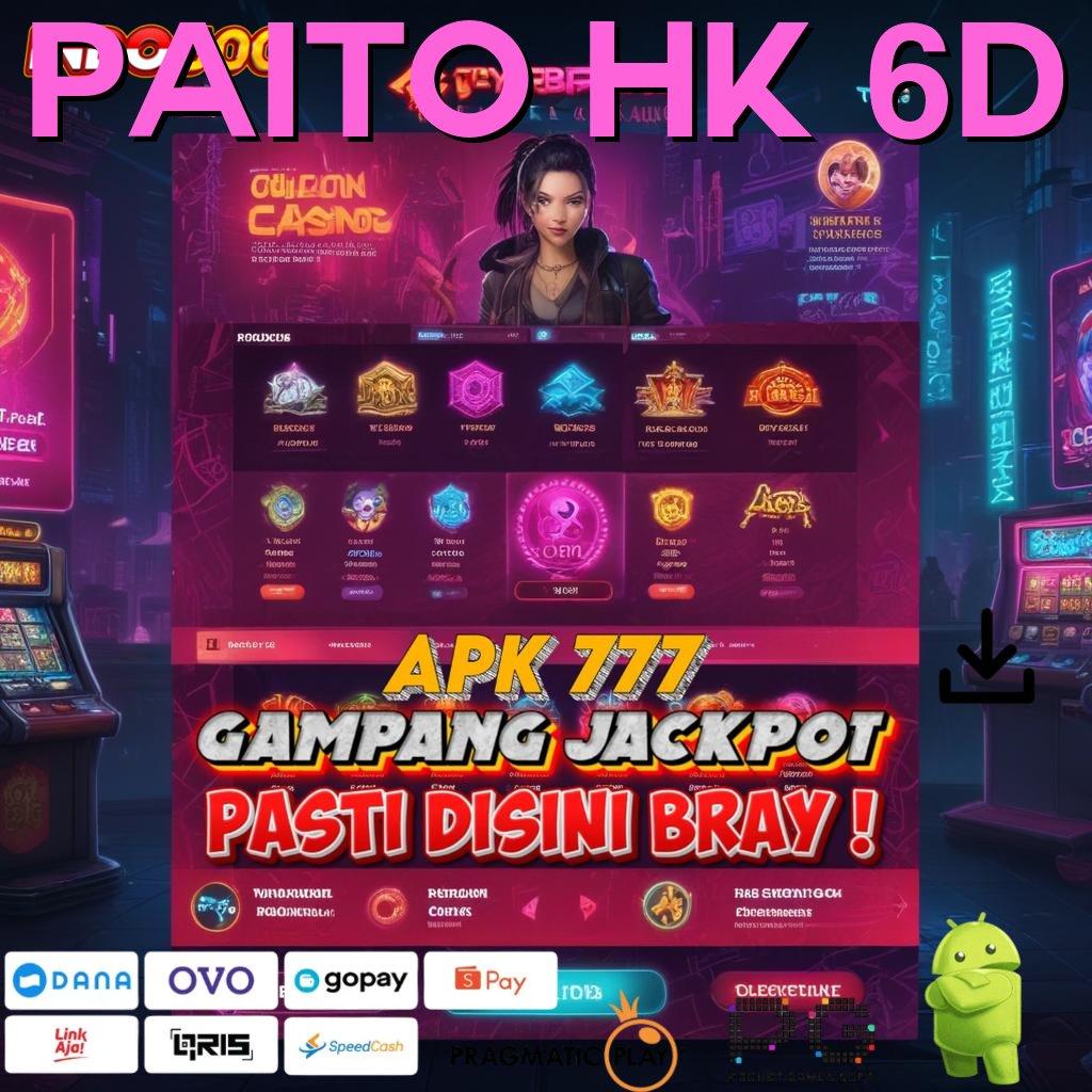 PAITO HK 6D Menyusun Skema Mudah Menang Lewat Jackpot