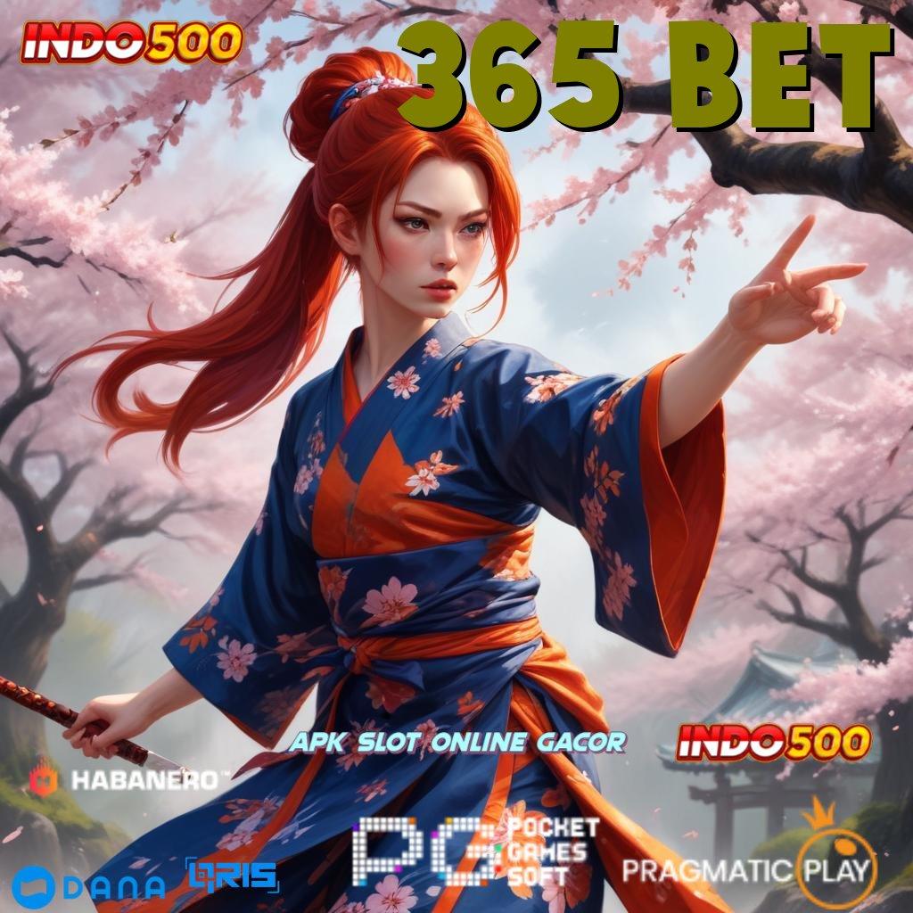 365 BET , Update Versi 6.4 Unduh Bonus Sekarang