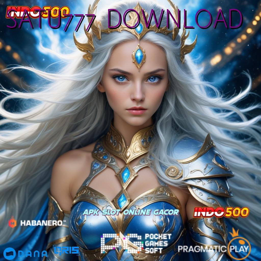 SATU777 DOWNLOAD ➜ slot dana resmi penuh keberuntungan